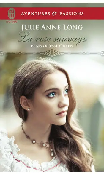 La rose sauvage ( Julie Anne Long )