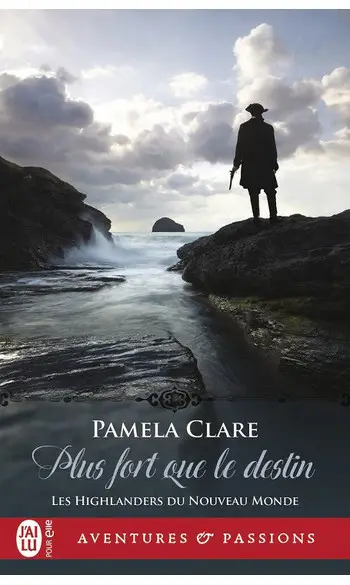 Plus fort que le destin ( Pamela Clare )