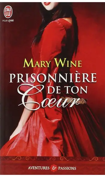 Prisonnière de ton coeur ( Mary Wine )