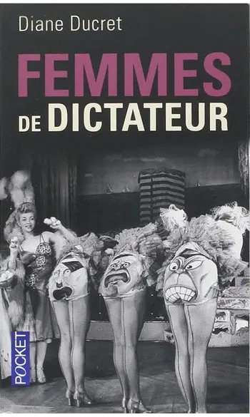 Femmes de dictateur ( Diane DUCRET )
