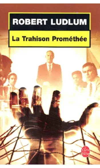 La Trahison de Prométhée ( R Ludlum )