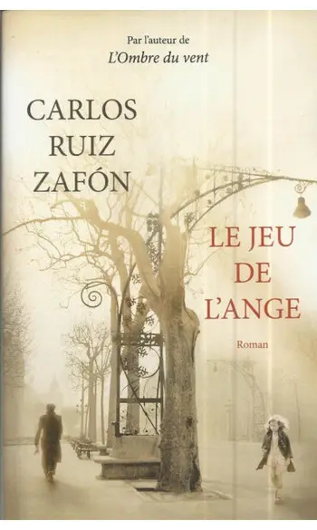 Le jeu de l'ange ( Carlos Ruiz Zafón )
