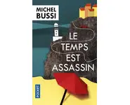 Le temps est assassin ( Michel Bussi )