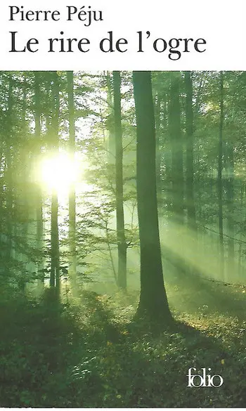 Le rire de l'ogre ( Pierre Péju )