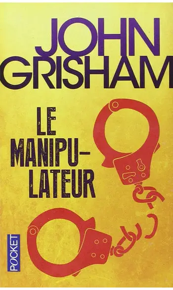 Le Manipulateur ( John GRISHAM )