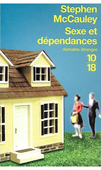 Sexe et dépendances ( Stephen MCCAULEY )