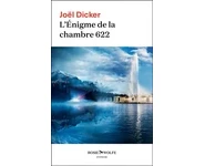 L'Enigme de la chambre 622 ( J Dicker )