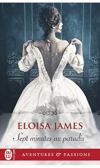 Sept minutes au paradis ( Eloisa James )