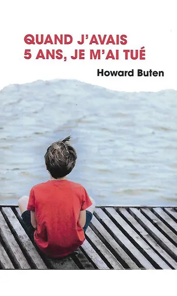 Quand j'avais cinq ans, je m'ai tué