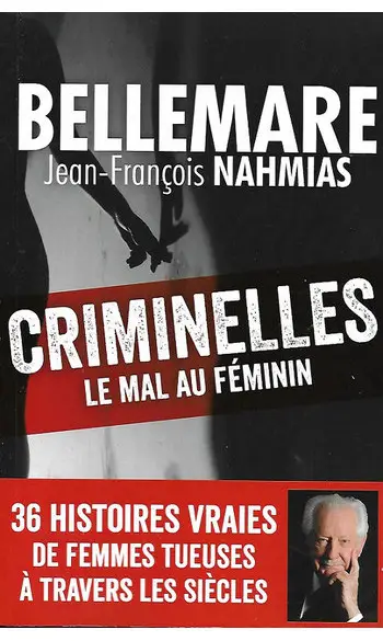 Criminelles : le mal au féminin ( BELLEM