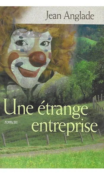 Une étrange entreprise ( Jean Anglade )