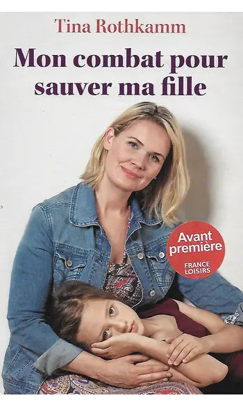 Mon combat pour sauver ma fille ( Tina R