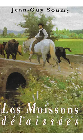 Les Moissons Délaissées Tome 1 ( Soumy