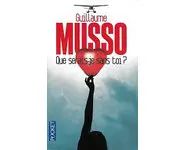 Que serais-je sans toi ? ( G MUSSO )