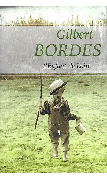 L'Enfant de Loire ( Gilbert Bordes )