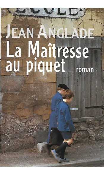 La Maîtresse au piquet ( Jean Anglade )
