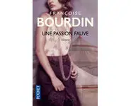 Une passion fauve ( Françoise Bourdin )