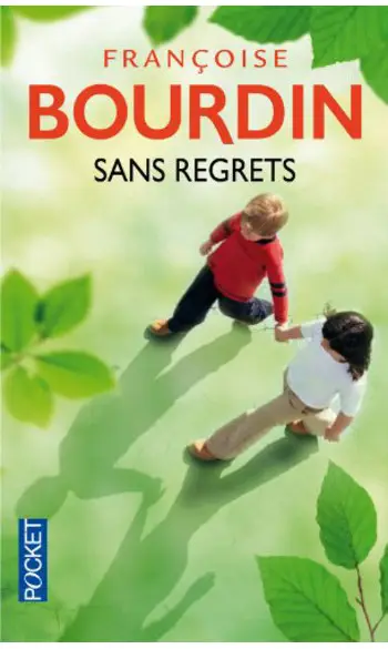 Sans regrets ( Françoise Bourdin )