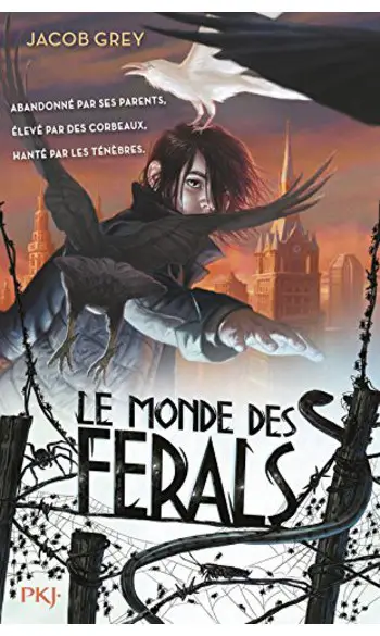 Le Monde des ferals ( Jacob GREY )