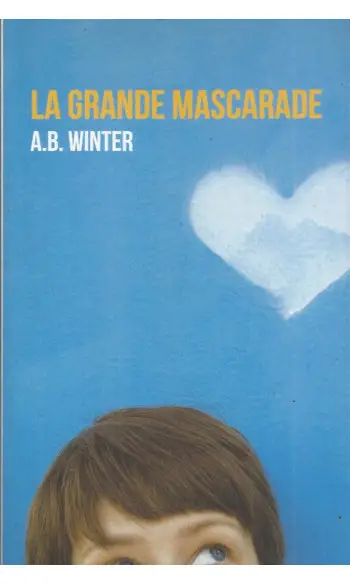 La grande mascarade ( A.B. XINTER )