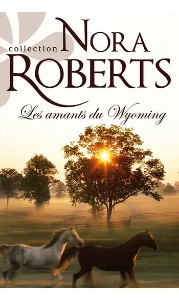 Les amants du Wyoming ( Nora Roberts )