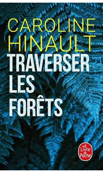 Traverser les forêts ( Caroline Hinault