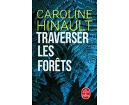 Traverser les forêts ( Caroline Hinault