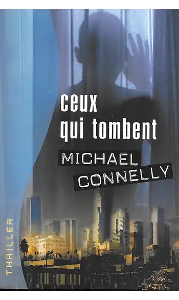 Ceux qui tombent ( Michael Connelly )