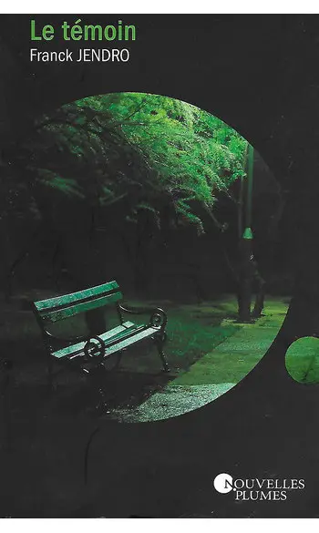 Le témoin ( Franck Jendro )