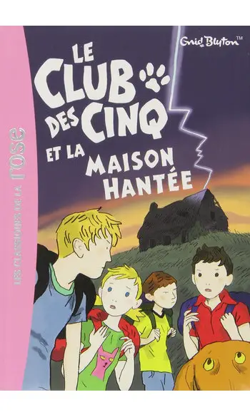Le Club des Cinq et la maison hantée