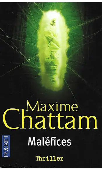 Maléfices ( Maxime Chattam )