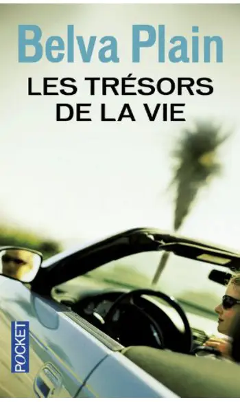 Les trésors de la vie ( Belva PLAIN )