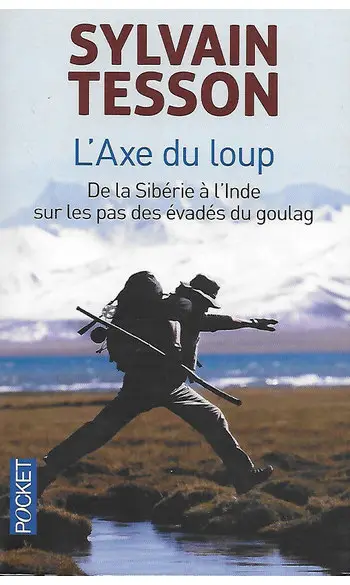 L'axe du loup ( Sylvain TESSON )