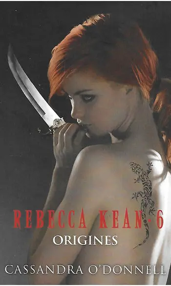 Rebecca Kean, Tome 6 : Origines