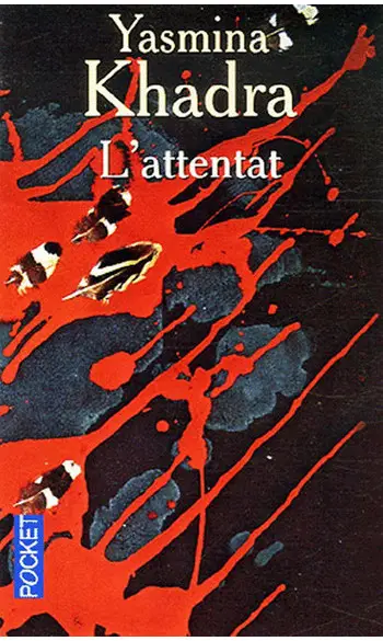 L'attentat ( Yasmina Khadra )