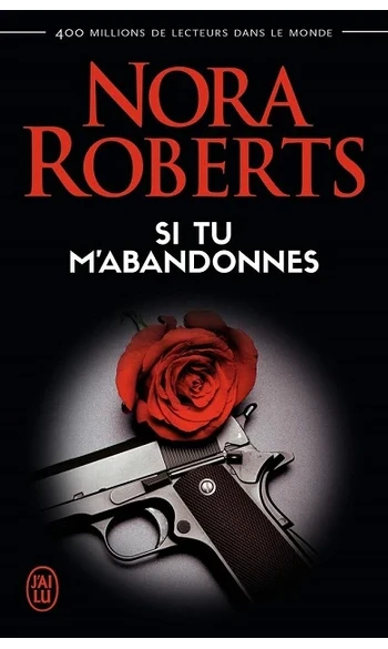 Si tu m'abandonnes ( Nora Roberts )