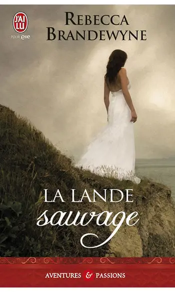 La lande sauvage ( Rebecca Brandewyne