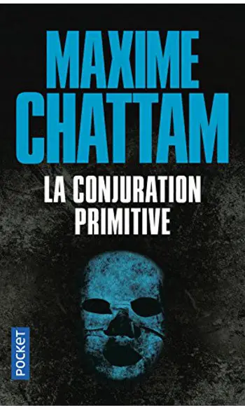 La Conjuration primitive ( M CHATTAM )