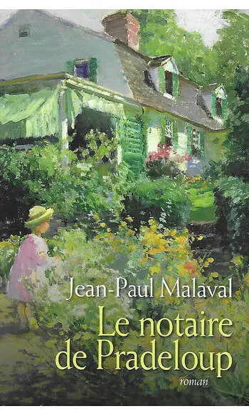 Le Notaire de Pradeloup ( JP Malaval )