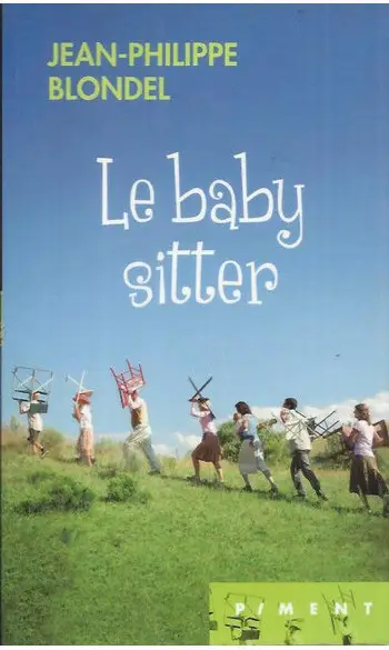 Le baby-sitter ( Jean-Philippe Blondel )