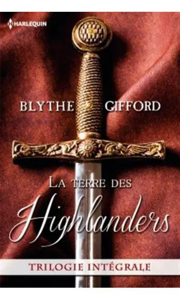 La terre des Highlanders ( Blythe Giffor