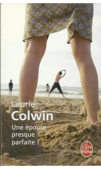 Une épouse presque parfaite ! ( L Colwin