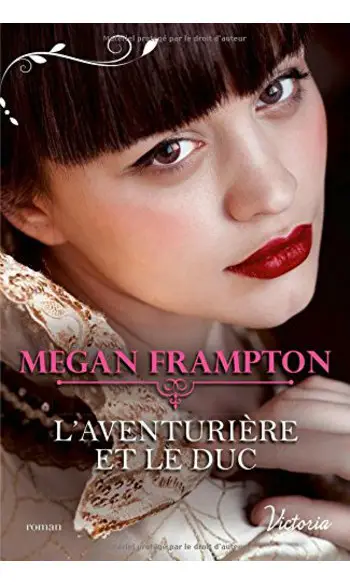 L'aventurière et le duc ( Megan Frampton