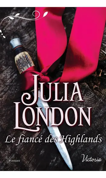 Le fiancé des Highlands ( Julia London )
