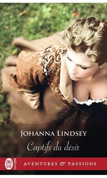 Captifs du désir ( Johanna Lindsey )
