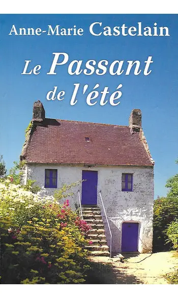 Le Passant de l'été ( A M Castelain )
