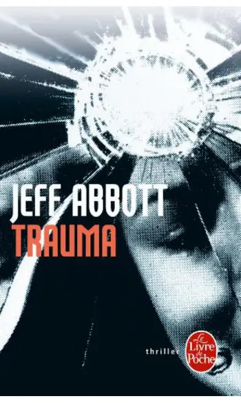 Trauma ( Jeff Abbott )