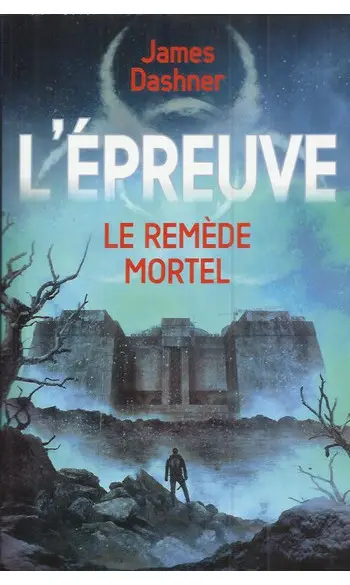 L'épreuve 3 : le remède mortel ( James D