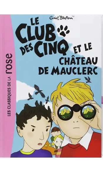 Le Club des Cinq et le château de Maucle