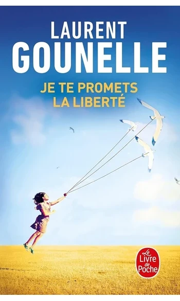 Je te promets la liberté ( L Gounelle )